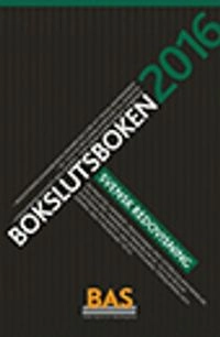 Bokslutsboken 2016 : svensk Redovisning; Wolters Kluwer; 2016
