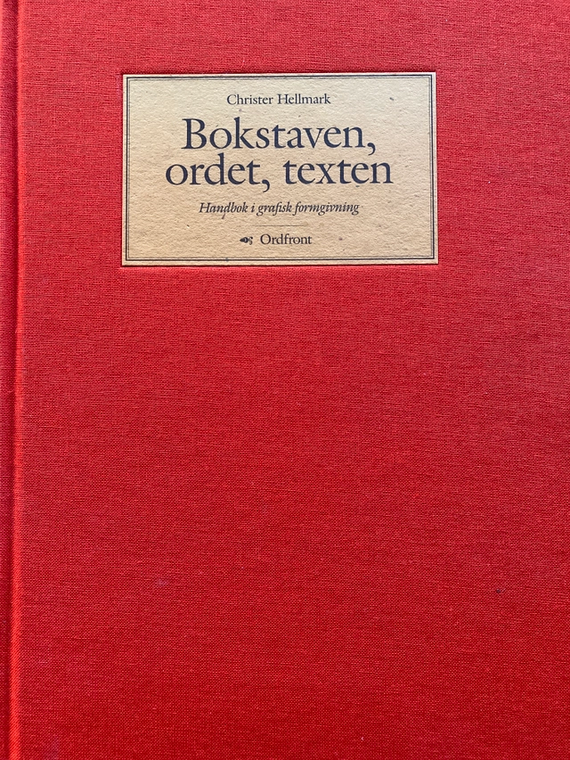 Bokstaven, ordet, texten; Christer Hellmark; 1997