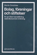 Bolag, föreningar och stiftelser : en juridisk framställning med ekonomisk inriktning; Martin Smiciklas; 1999