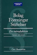 Bolag - föreningar - stiftelser : en introduktion; Carl Hemström; 2000