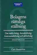 Bolagens rättsliga ställning : om enkla bolag, handelsbolag, kommanditbolag och aktiebolag; Carl Hemström; 2000