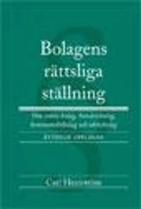 Bolagens rättsliga ställning : om enkla bolag, handelsbolag, kommanditbolag och aktiebolag; Carl Hemström; 2009