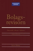 Bolagsrevisorn : Oberoende, ansvar, sekretess; Krister Moberg; 2006