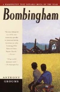 Bombingham : a novel; Anthony Grooms; 2001