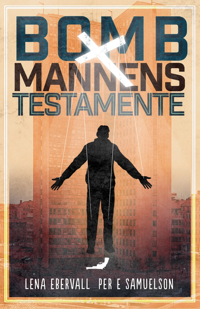 Bombmannens testamente; Lena Ebervall; 2014