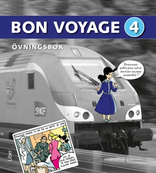 Bon Voyage 4 Övningsbok; Madeleine Vaderlind, Marie Lecomte; 2012