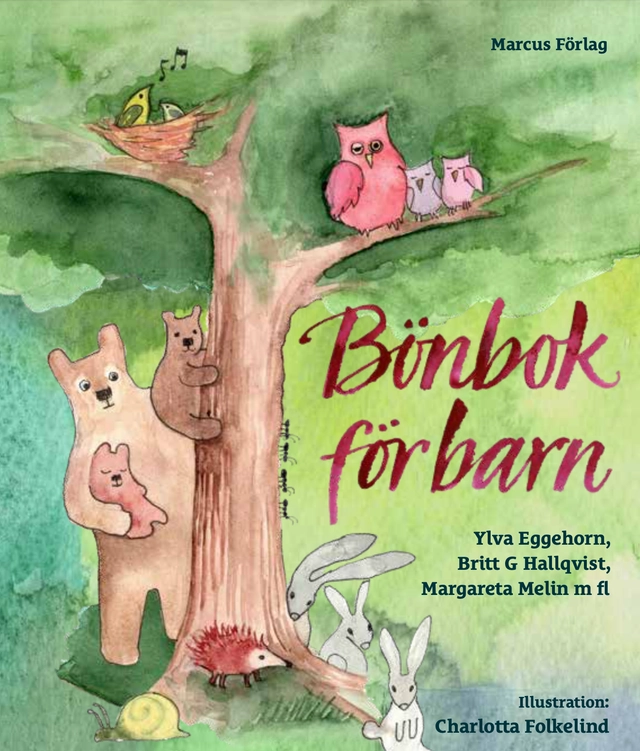 Bönbok för barn; Astrid Lindgren, Ylva Eggehorn, Margareta Melin, Britt G Hallqvist, Erik Tilling, Lars H Gustafsson, Per Harling, Lina Sandell; 2023