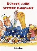 Bonden John sitter barnvakt; Nancy Wilcox Richards; 1998