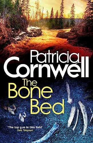 Bone Bed; Patricia Cornwell; 2013