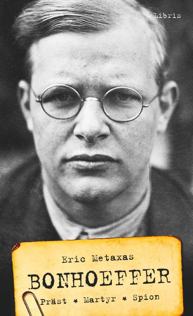 Bonhoeffer; Eric Metaxas; 2016