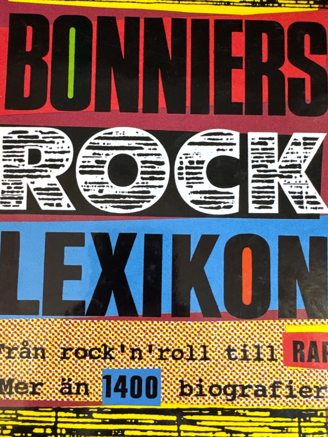 Bonniers rocklexikon : från rock'n'roll till rap : [mer än 1400 biografier]; Jan Sneum, Jørgen Bennetzen, Per Wivall, Palle Budtz; 1994