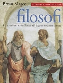 Bonniers stora bok om filosofi : [från antikens naturfilosofer till dagens moderna tänkare]; Bryan Magee; 1999