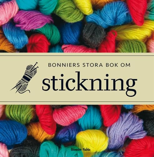 Bonniers stora bok om stickning; Kerstin Hanson, Eva Wincent; 2011