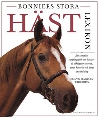 Bonniers stora hästlexikon; Elwyn Hartley Edwards; 1998