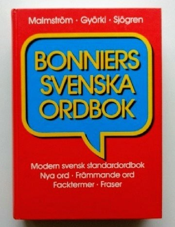 Bonniers svenska ordbok : [modern svensk standardordbok] : [nya ord, främmande ord, facktermer, fraser]; Sten Malmström; 1995