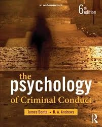 Bonta, J: Psychology of Criminal Conduct; James Bonta, D A Andrews; 2016
