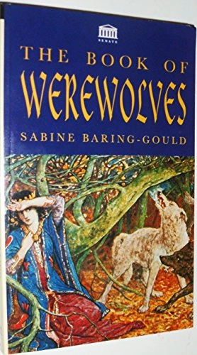 Book Of Werewolves; Sabine Baring-Gould; 1995