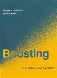 Boosting : foundations and algorithms; Robert E. Schapire; 2012