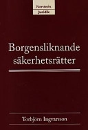 Borgensliknande säkerhetsrätter; Torbjörn Ingvarsson; 2000