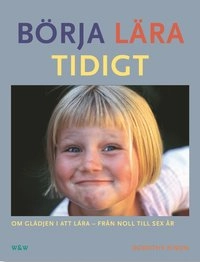 Börja lära tidigt; Dorothy Einon; 2000