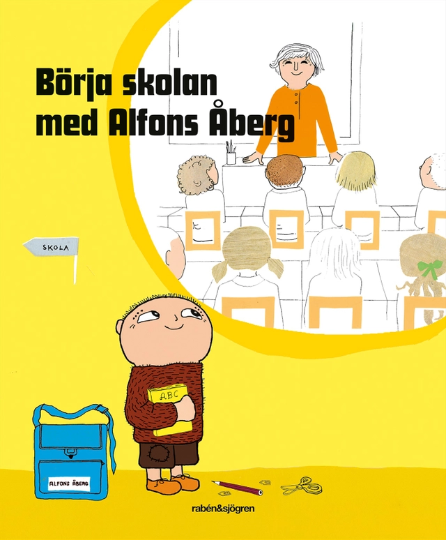 Börja skolan med Alfons Åberg; Karin Johansson; 2019