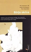 Börja Skriva; Per Andersson-Ek, Kenth Andréasson, Åke Edwardsson; 1999