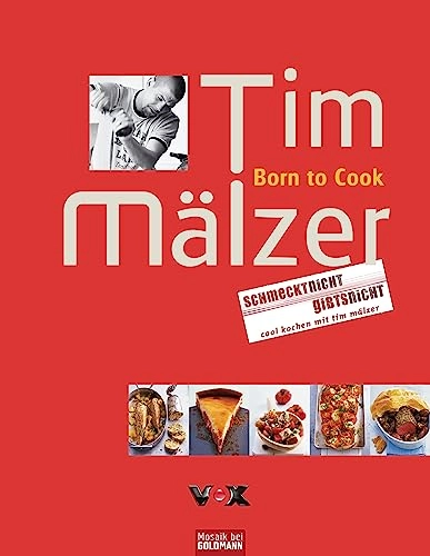 Born to cook; Tim Mälzer; 2004