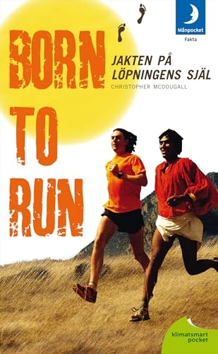 Born to run : jakten på löpningens själ; Christopher McDougall; 2012