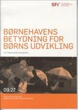 Børnehavens betydning for børns udvikling : en forskningsoversigt; Alva Albæk Nielsen; 2009