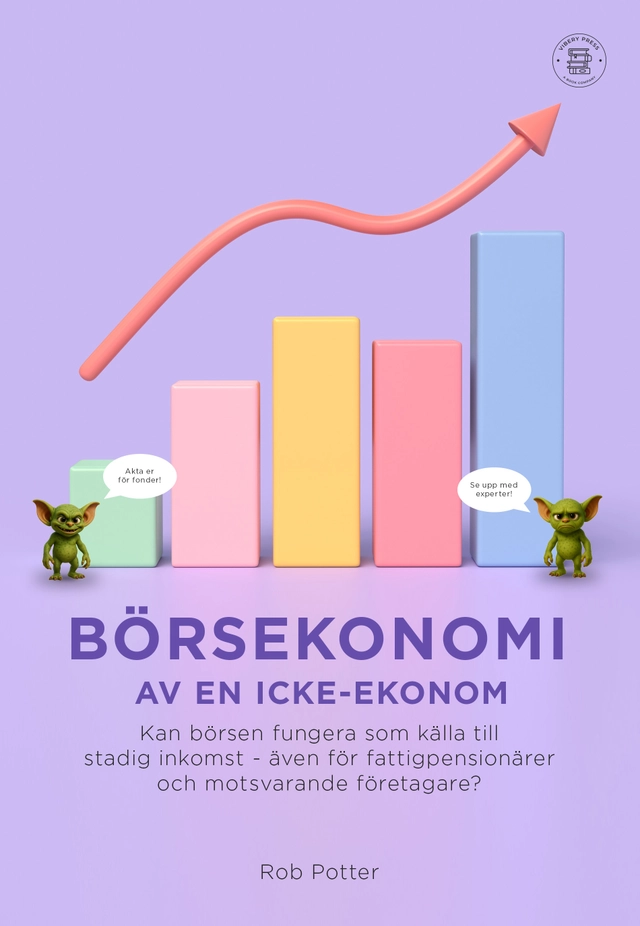 Börsekonomi av en icke-ekonom; Rob Potter; 2025