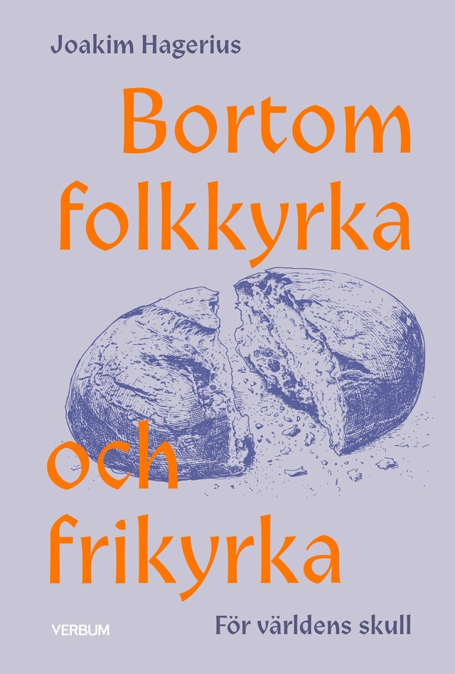 Bortom folkkyrka och frikyrka : för världens skull; Johan Hagerius; 2026