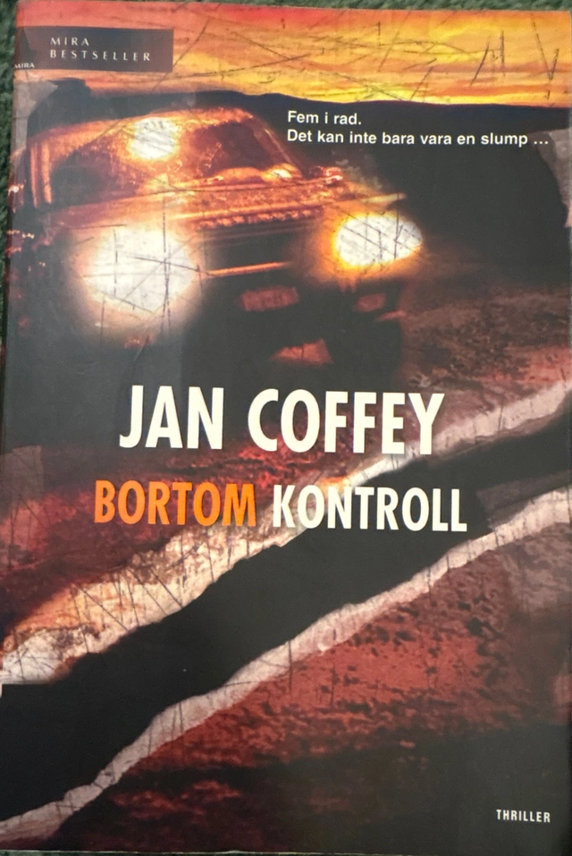 Bortom kontroll; Jan Coffey; 2007