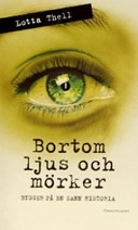 Bortom ljus och mörker; Lotta Thell; 2005