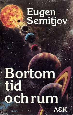Bortom tid och rum; Eugen Semitjov; 1977