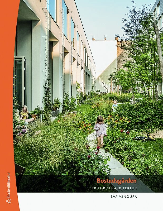 Bostadsgården - Territoriell arkitektur; Eva Minoura; 2019