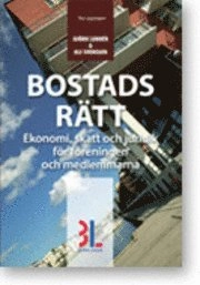 Bostadsrätt : ekonomi, skatt och juridik för föreningen och medlemmarna; Björn Lundén, Ulf Bokelund Svensson; 2011