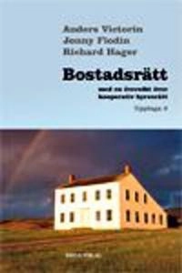 Bostadsrätt med en översikt över kooperativ hyresrätt; Anders Victorin, Jonny Flodin, Richard Hager; 2008