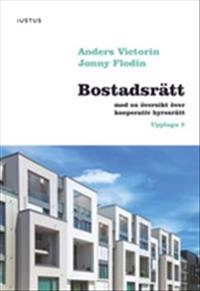 Bostadsrätt : med en översikt över kooperativ hyresrätt; Anders Victorin, Jonny Flodin; 2020