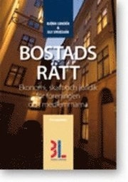 Bostadsrätt : skatt, ekonomi och juridik för föreningen; Björn Lundén, Ulf Svensson; 2009