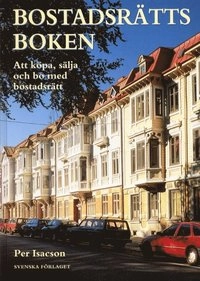 Bostadsrättsboken  Att köpa, sälja och bo med bostadsrätt; Per Isacson; 2000