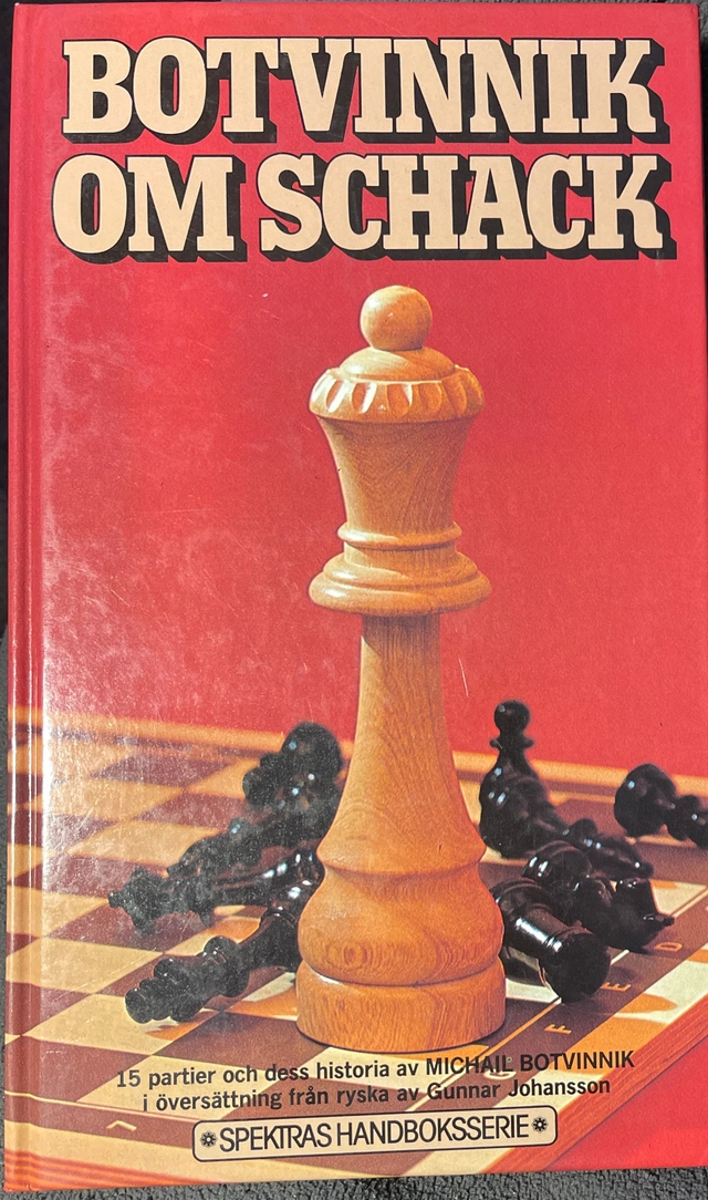 Botvinnik om schackSpektras handboksserie; Mikhail Moiseevich Botvinnik; 1983