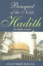 Bouquet Of The Noble Hadith; Assad Nimer Busool