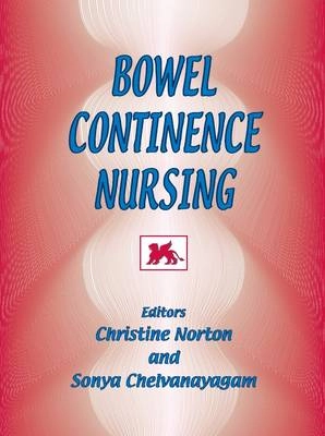 Bowel continence nursing; Christine Norton, Sonya Chelvanayagam; 2004