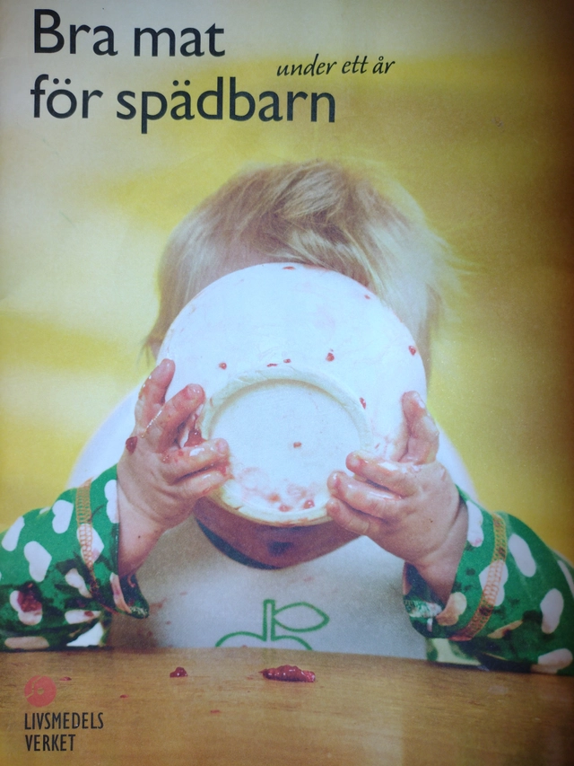 Bra mat för spädbarn : under ett år; Sverige. Livsmedelsverket, Sverige. Statens livsmedelsverk
(tidigare namn), Sverige. Statens livsmedelsverk; 2011