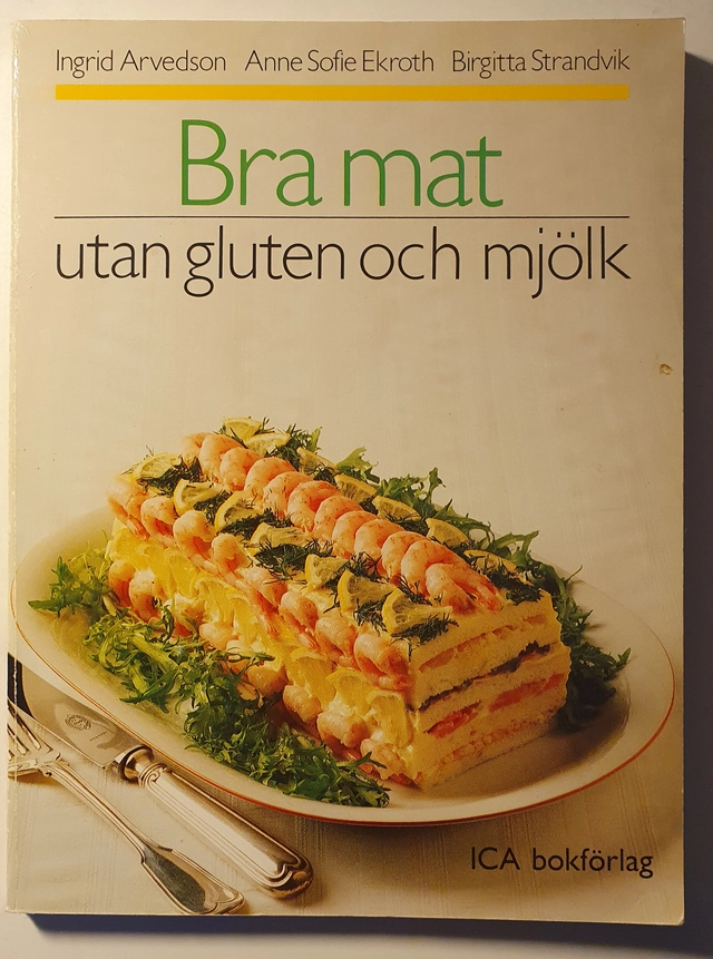 Bra mat utan gluten och mjölk; Ingrid Arvedson; 1987