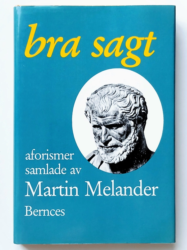 Bra sagt : aforismer; Martin Melander; 1981