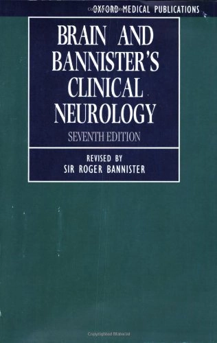 Brain and Bannister's clinical neurology; Walter Russell Brain; 1992