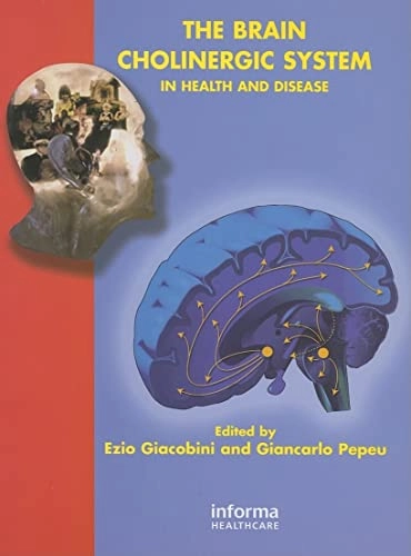 Brain Cholinergic System; Ezio Giacobini, Giancarlo Pepeu; 2006