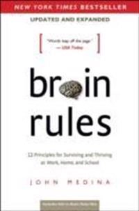 Brain Rules : 12 Principles for surviving and thriving at work, home and school; John Medina; 2014