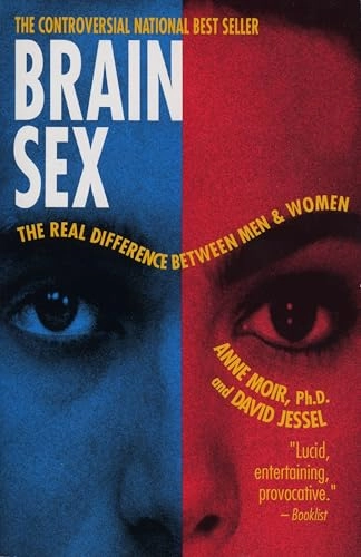 Brain sex : the real difference between men and women; Anne. Moir; 1992